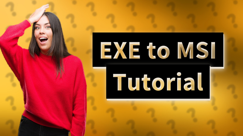 EXE to MSI Tutorial