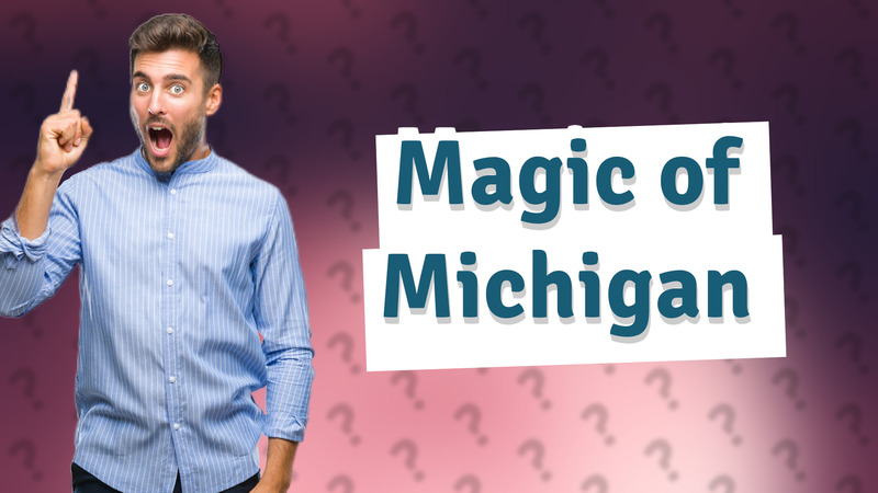 Magic of Michigan