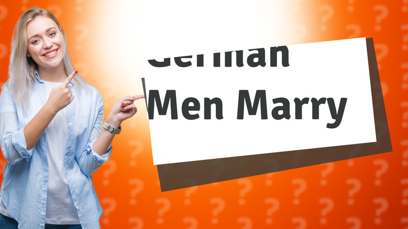 German Men Marry