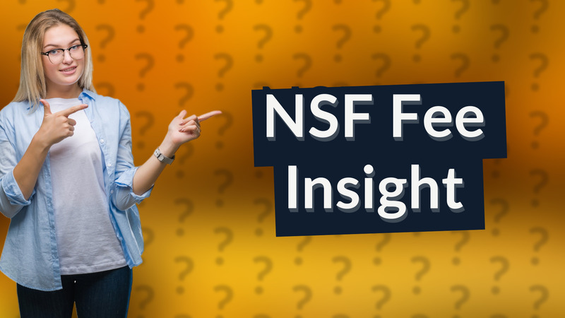 NSF Fee Insight