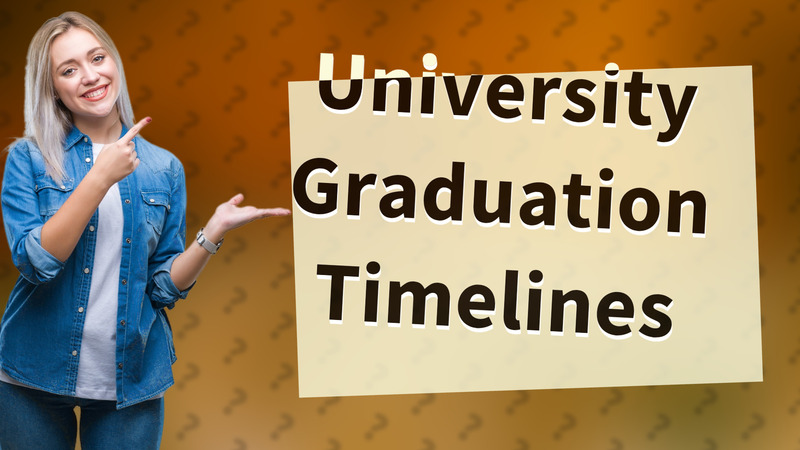 University Graduation Timelines