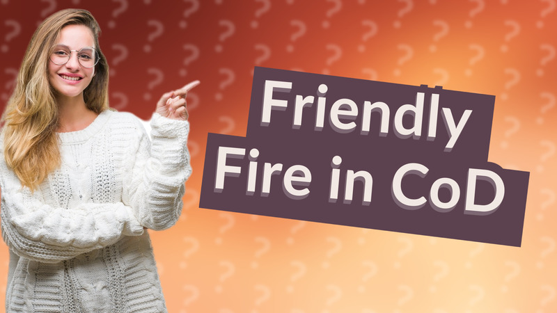 Friendly Fire in CoD