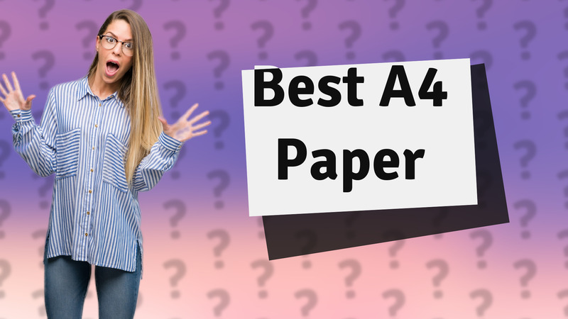 Best A4 Paper