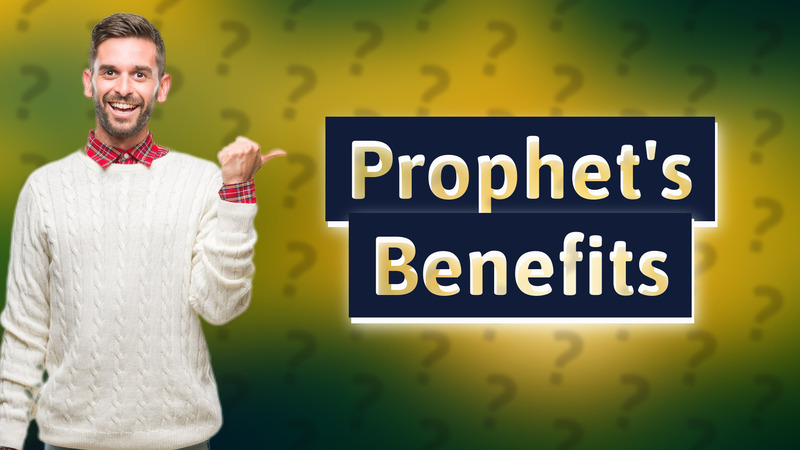 Prophet's Benefits