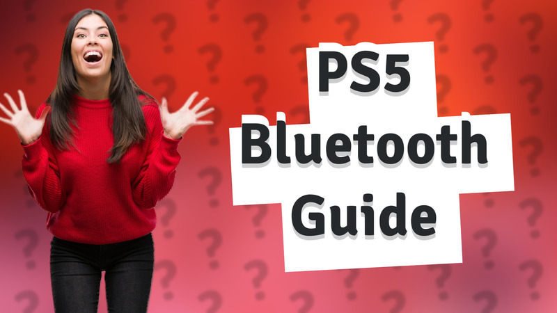 PS5 Bluetooth Guide