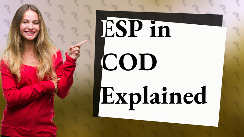 ESP in COD Explained
