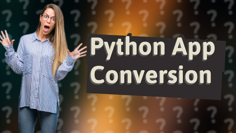 Python App Conversion