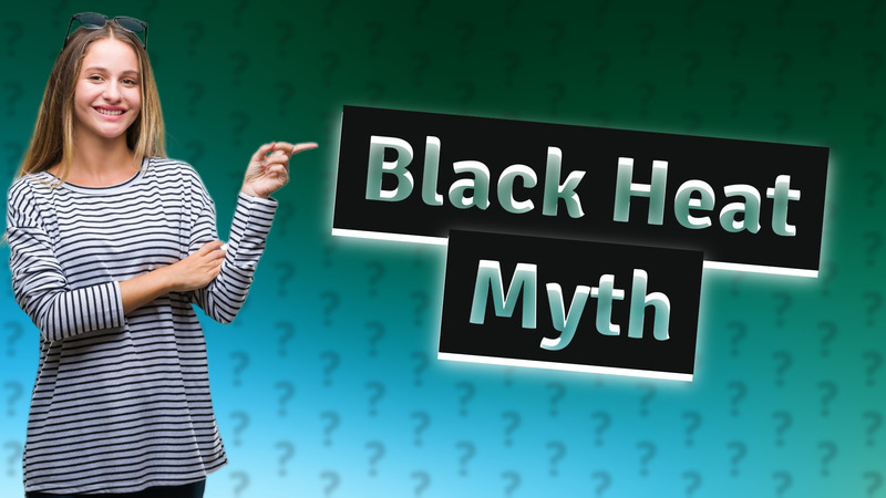 Black Heat Myth