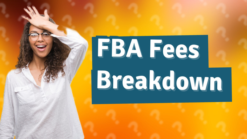 FBA Fees Breakdown