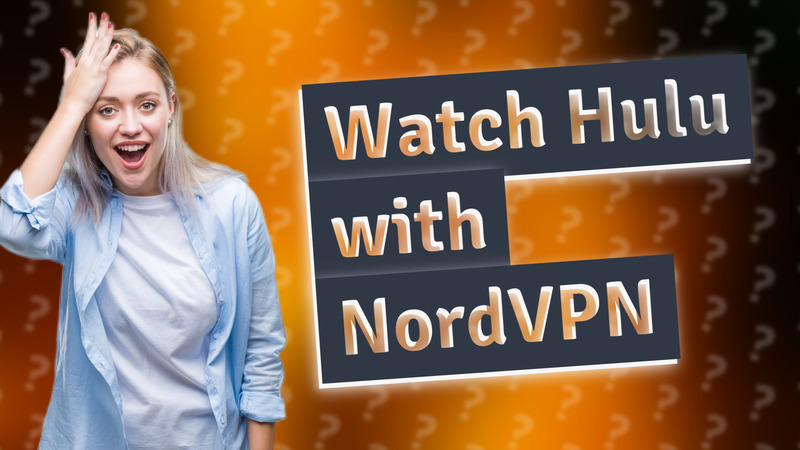 Watch Hulu with NordVPN