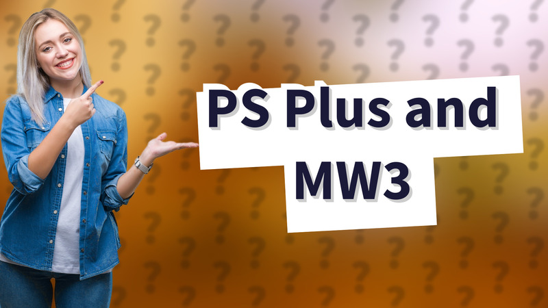 PS Plus and MW3