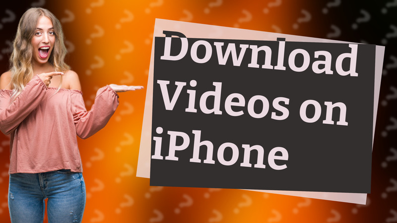 Download Videos on iPhone