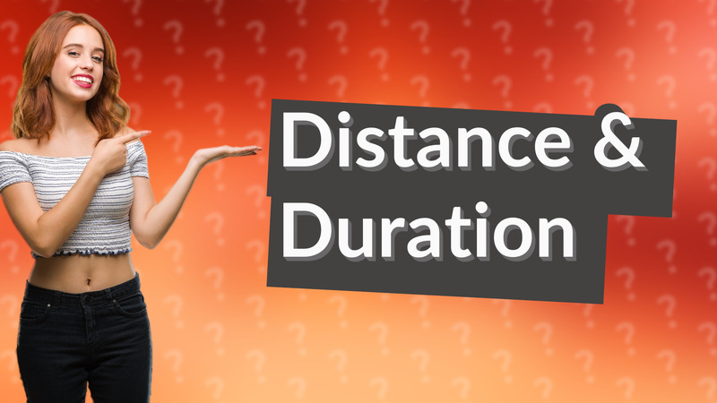 Distance & Duration
