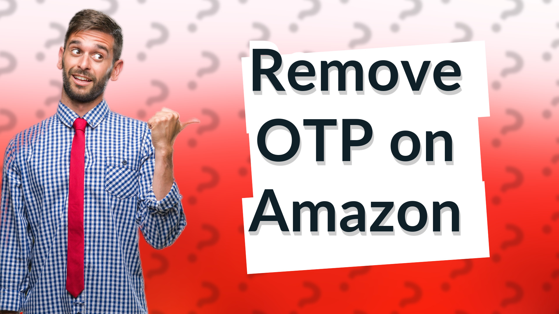 Remove OTP on Amazon