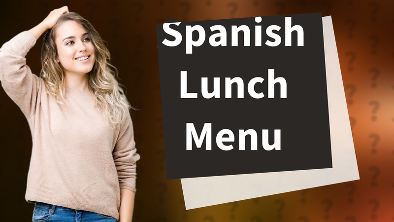 Spanish Lunch Menu