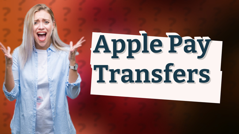 Apple Pay Transfers