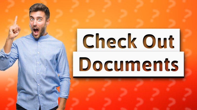 Check Out Documents
