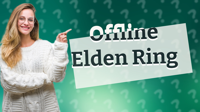 Offline Elden Ring
