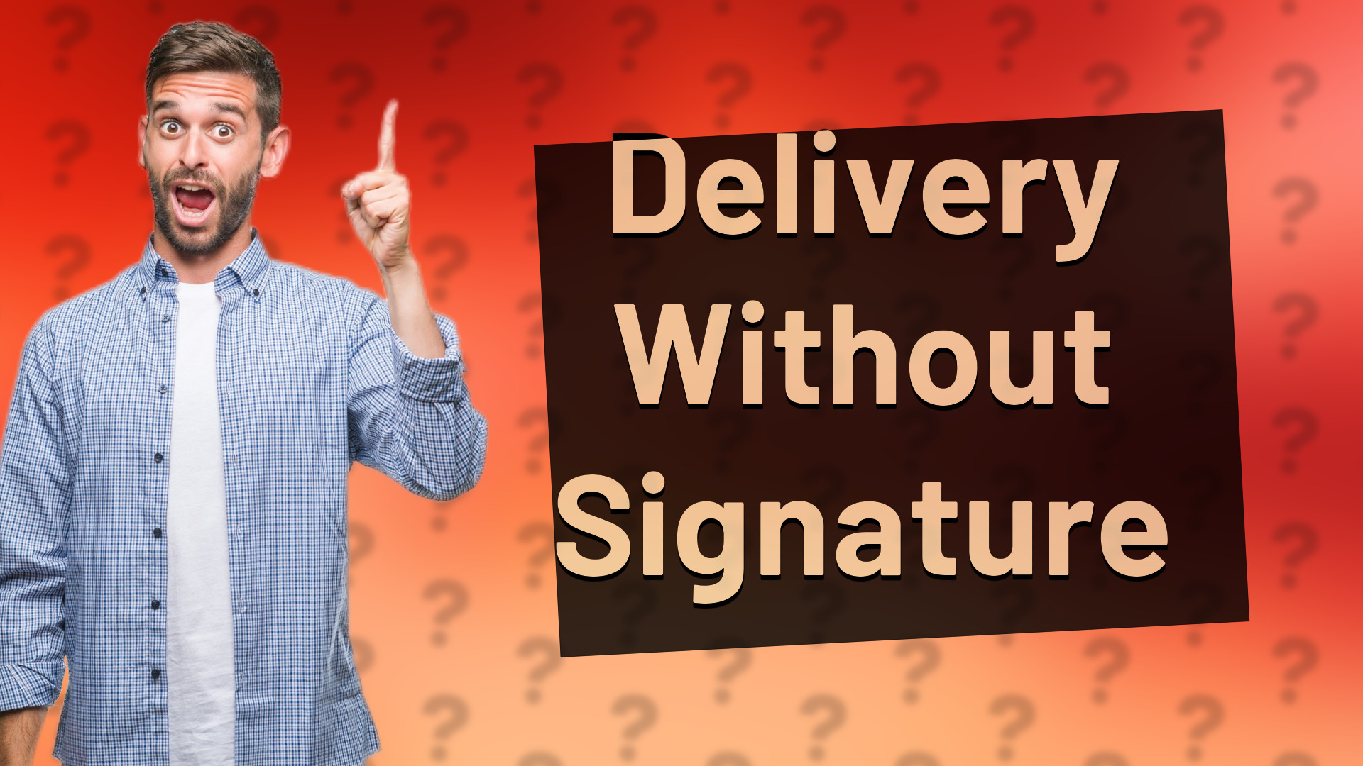 Delivery Without Signature