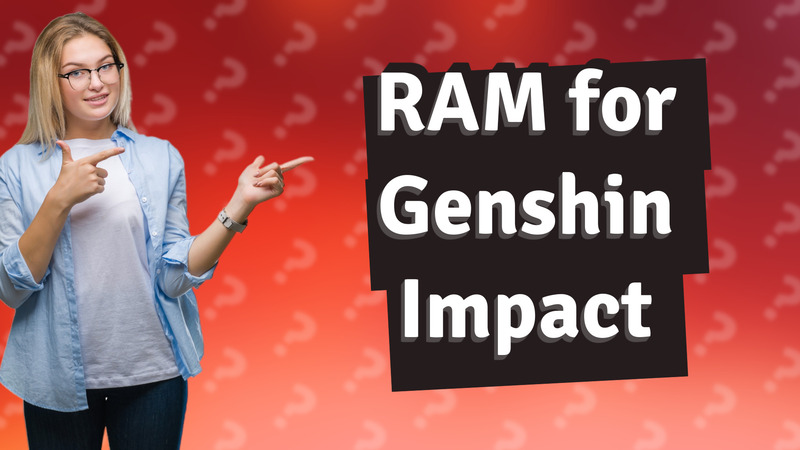 RAM for Genshin Impact
