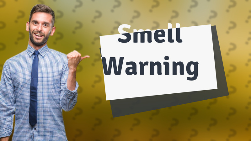 Smell Warning