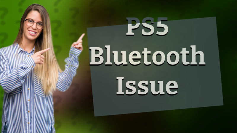 PS5 Bluetooth Issue