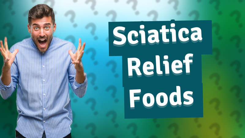Sciatica Relief Foods