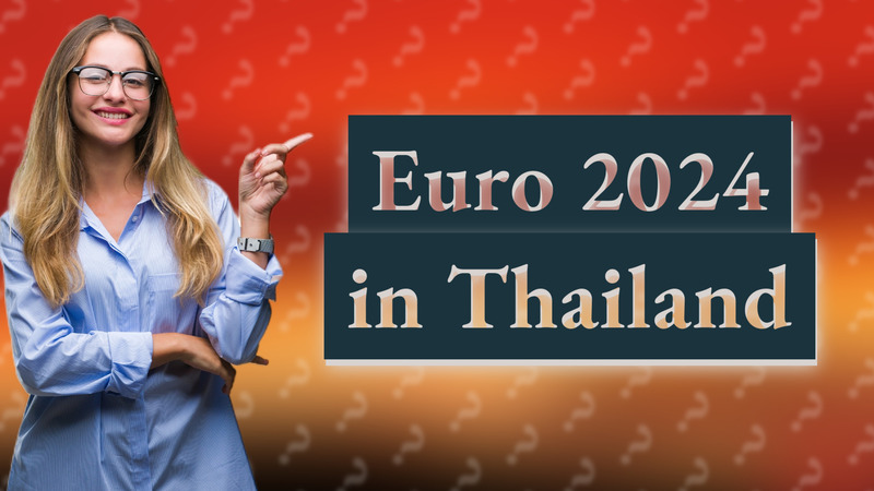 Euro 2024 in Thailand