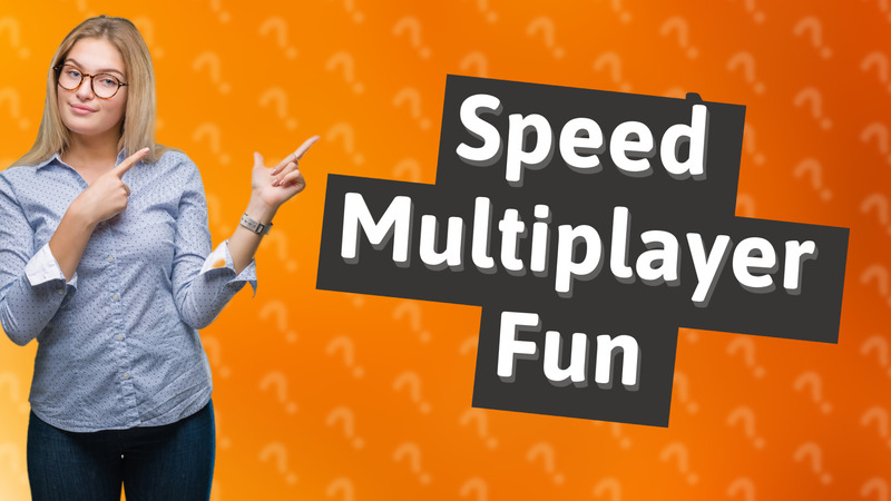 Speed Multiplayer Fun