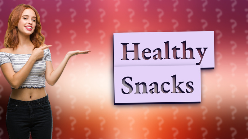 Healthy Snacks