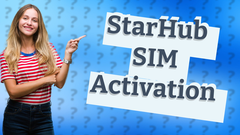 StarHub SIM Activation
