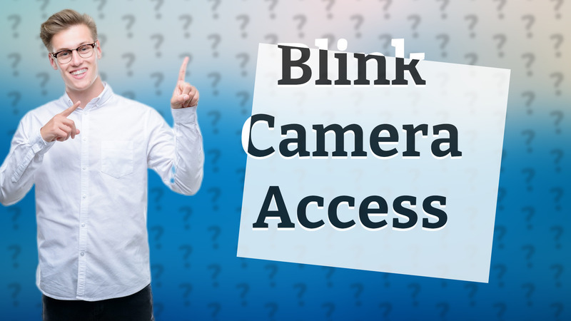 Blink Camera Access