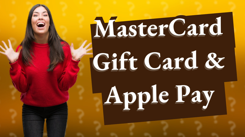 MasterCard Gift Card & Apple Pay