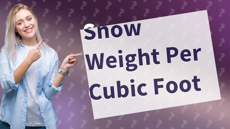 Snow Weight Per Cubic Foot