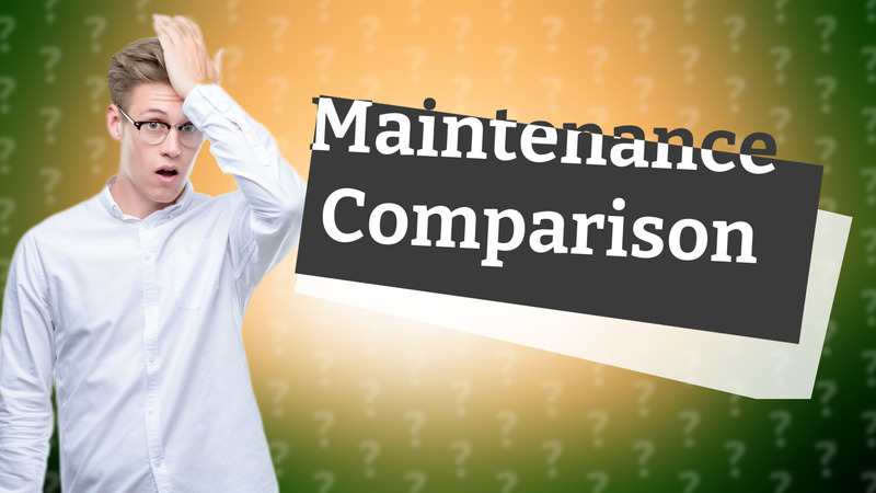 Maintenance Comparison