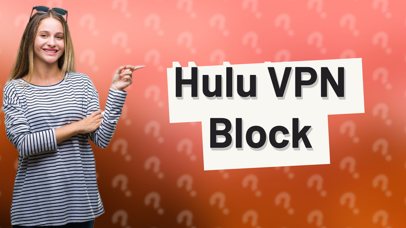 Hulu VPN Block