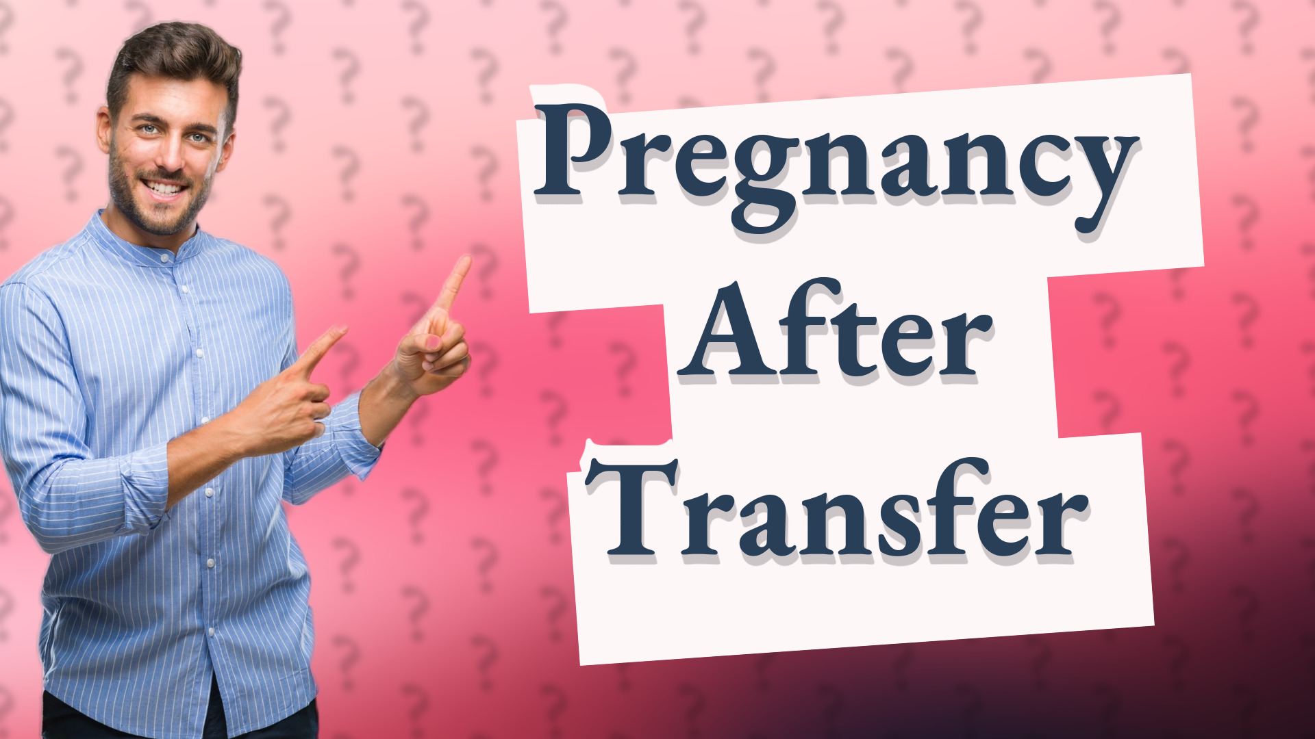 Pregnancy After Transfer