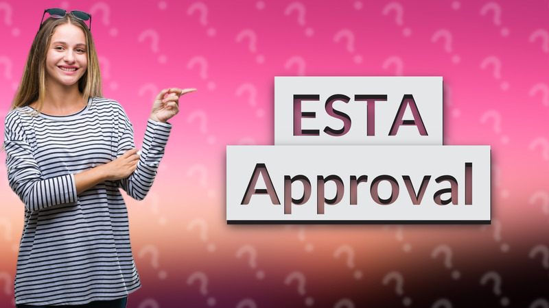 ESTA Approval