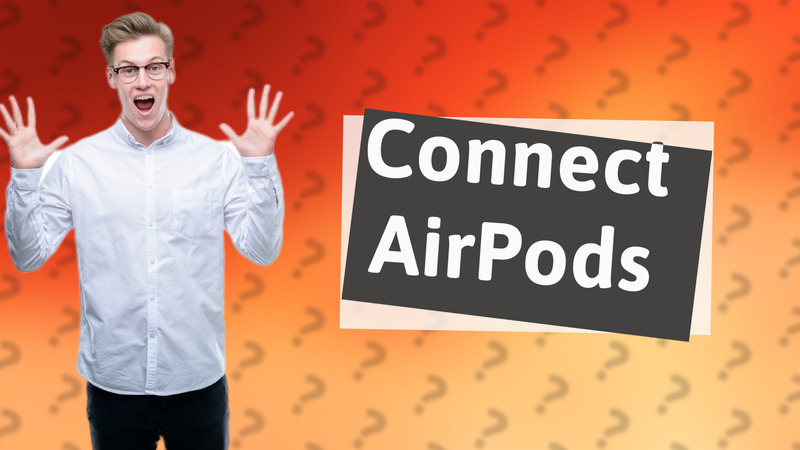 Connect AirPods