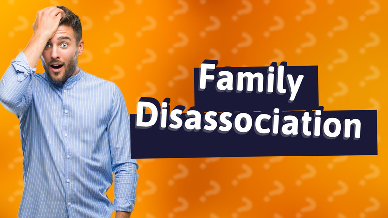 Family Disassociation