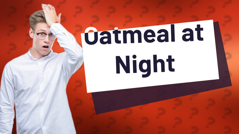 Oatmeal at Night