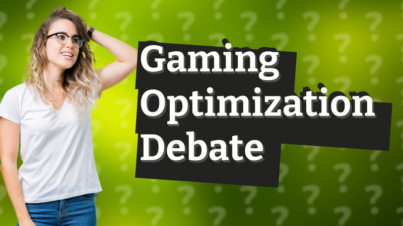 Gaming Optimization Debate