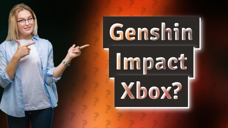 Genshin Impact Xbox?