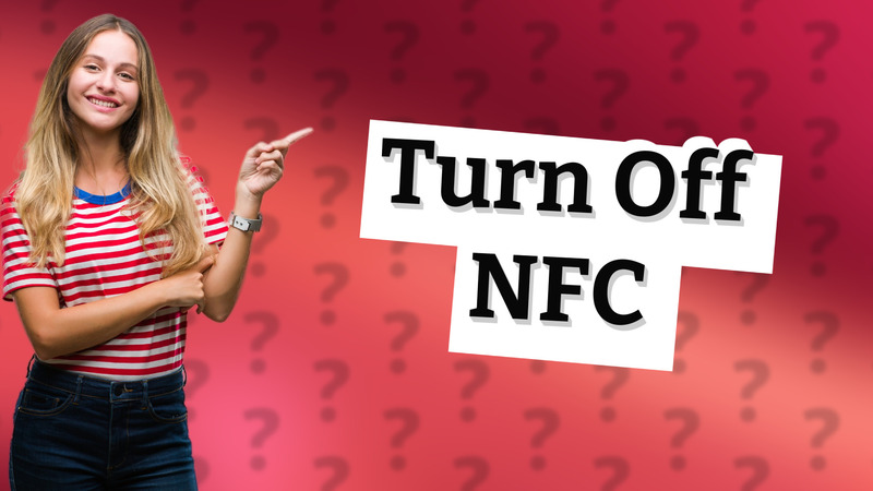 Turn Off NFC