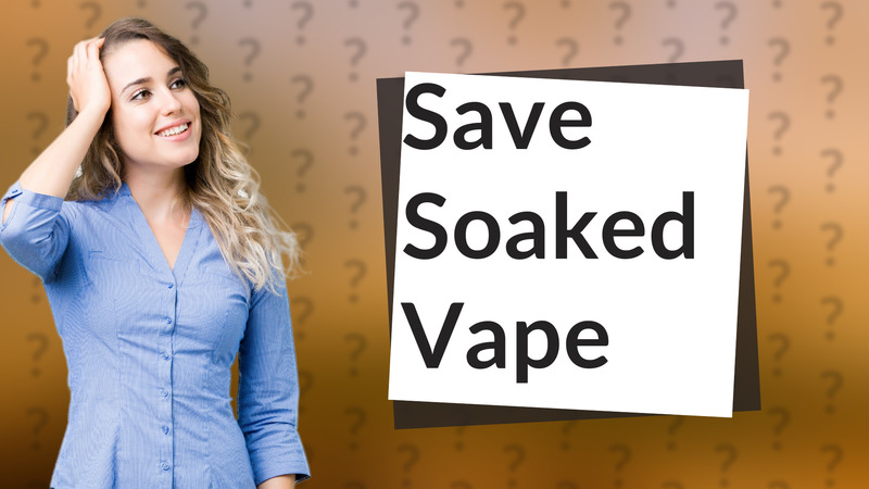 Save Soaked Vape