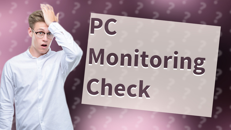 PC Monitoring Check