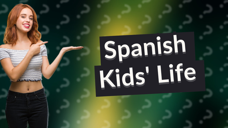 Spanish Kids' Life