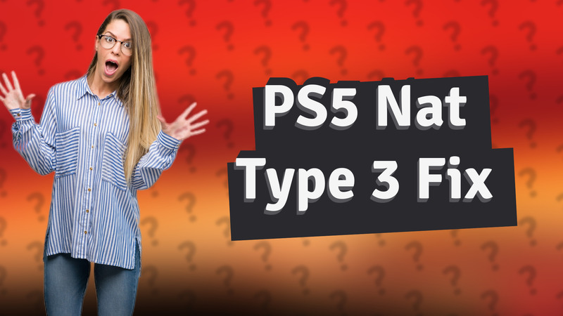 PS5 Nat Type 3 Fix