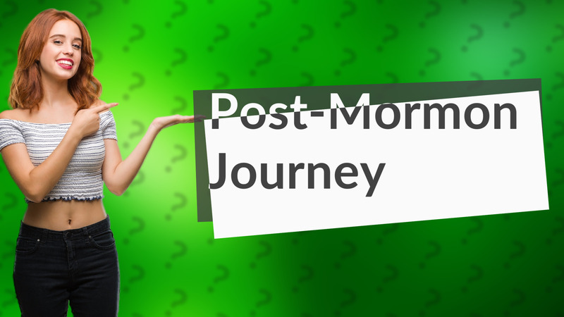 Post-Mormon Journey