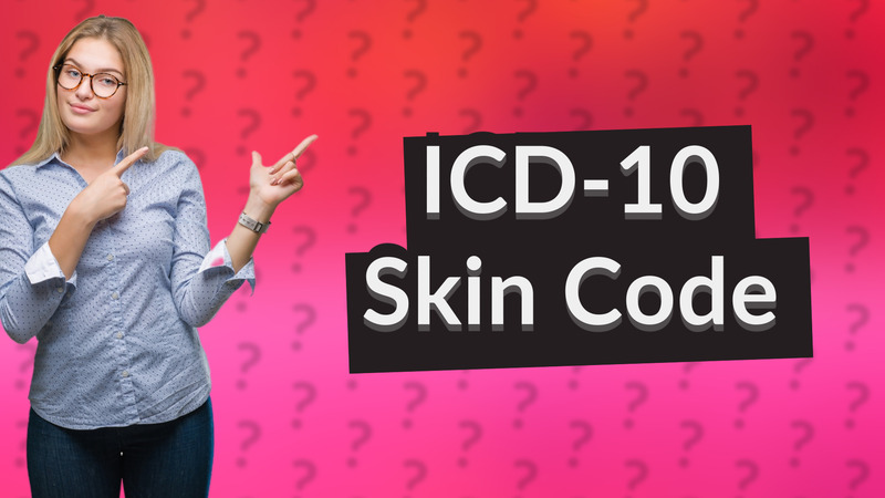 ICD-10 Skin Code